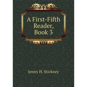 

Книга A First-Fifth Reader, Book 3