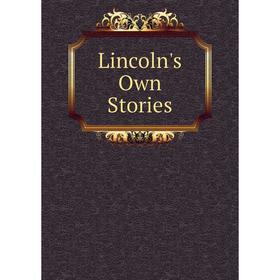 

Книга Lincoln's Own Stories