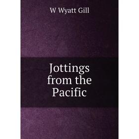 

Книга Jottings from the Pacific