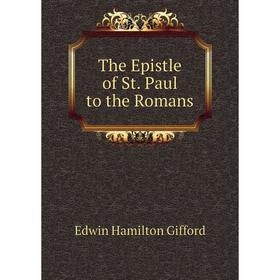 

Книга The Epistle of St. Paul to the Romans