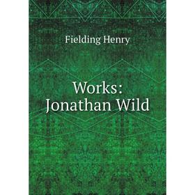 

Книга Works: Jonathan Wild