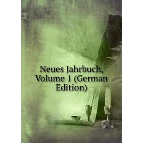 

Книга Neues Jahrbuch, Volume 1