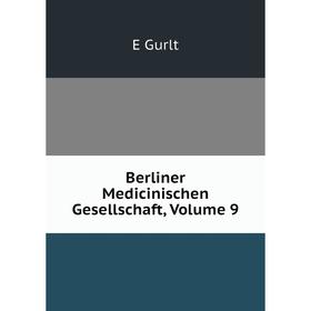 

Книга Berliner Medicinischen Gesellschaft, Volume 9