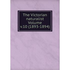 

Книга The Victorian naturalist Volume v.10 (1893-1894)