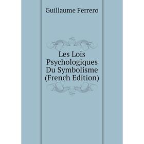 

Книга Les Lois Psychologiques Du Symbolisme