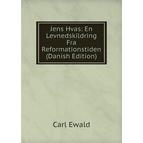 

Книга Jens Hvas: En Levnedskildring Fra Reformationstiden (Danish Edition)