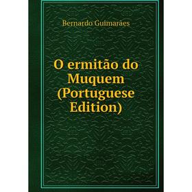 

Книга O ermitão do Muquem (Portuguese Edition)