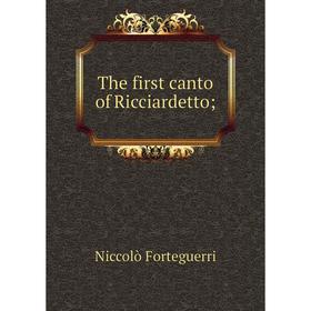 

Книга The first canto of Ricciardetto