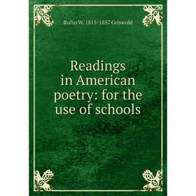 

Книга Readings in American poetry: for the use of schools