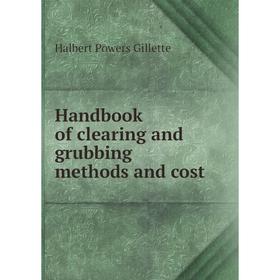 

Книга Handbook of clearing and grubbing methods and cost