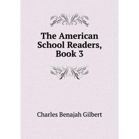 

Книга The American School Readers, Book 3