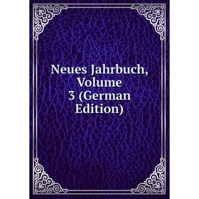 

Книга Neues Jahrbuch, Volume 3