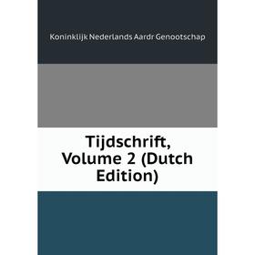 

Книга Tijdschrift, Volume 2 (Dutch Edition)