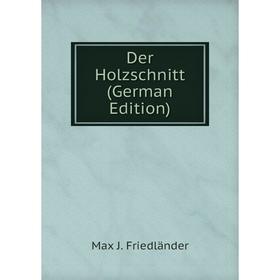 

Книга Der Holzschnitt (German Edition)