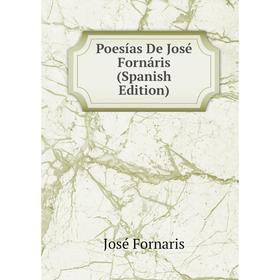 

Книга Poesías De José Fornáris (Spanish Edition)