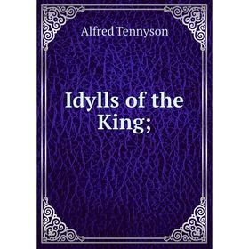 

Книга Idylls of the King