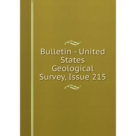 

Книга Bulletin - United States Geological Survey, Issue 215