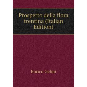 

Книга Prospetto della flora trentina (Italian Edition)
