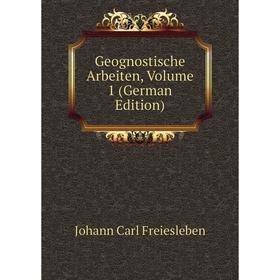 

Книга Geognostische Arbeiten, Volume 1 (German Edition)