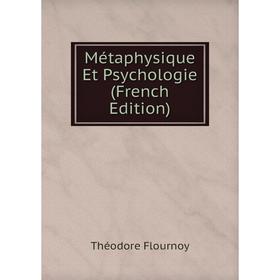 

Книга Métaphysique Et Psychologie