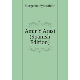 

Книга Amir Y Arasi (Spanish Edition)