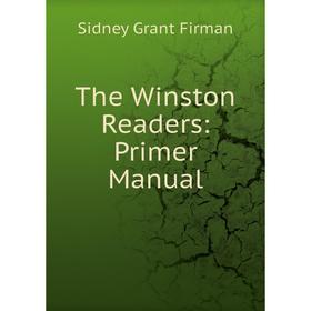 

Книга The Winston Readers: Primer Manual