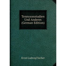 

Книга Tennysonstudien Und Anderes (German Edition)