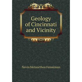 

Книга Geology of Cincinnati and Vicinity