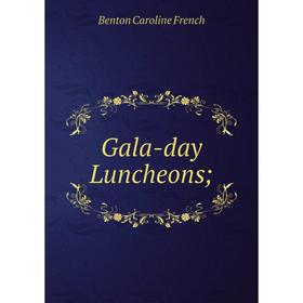 

Книга Gala-day Luncheons