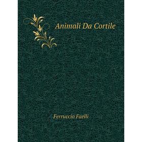 

Книга Animali Da Cortile