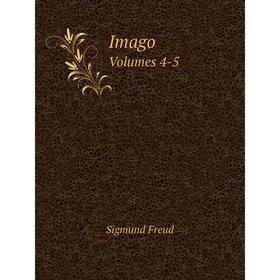 

Книга Imago. Volumes 4-5