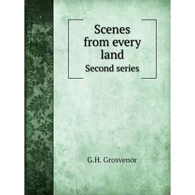 

Книга Scenes from every land. Second series