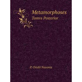

Книга MetamorphosesTomvs Posterior