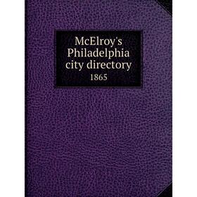 

Книга McElroy's Philadelphia city directory 1865
