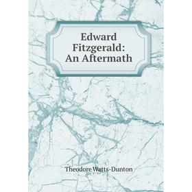 

Книга Edward Fitzgerald: An Aftermath