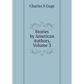 

Книга Stories by American Authors, Volume 3