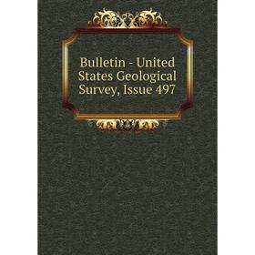 

Книга Bulletin - United States Geological Survey, Issue 497