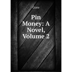 

Книга Pin Money: A Novel, Volume 2