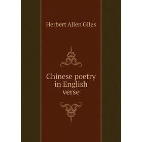 

Книга Chinese poetry in English verse