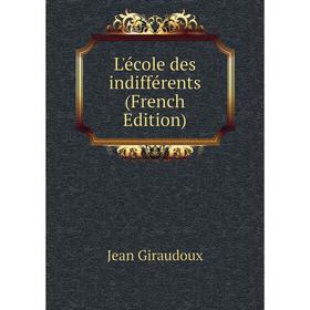 

Книга L'école des indifférents