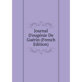 

Книга Journal D'eugénie De Guérin
