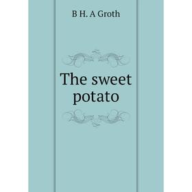 

Книга The sweet potato