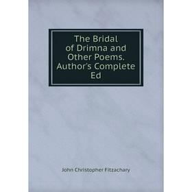 

Книга The Bridal of Drimna and Other Poems. Author's Complete Ed