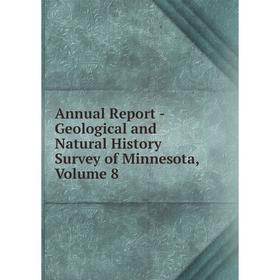 

Книга Annual Report - Geological and Natural History Survey of Minnesota, Volume 8