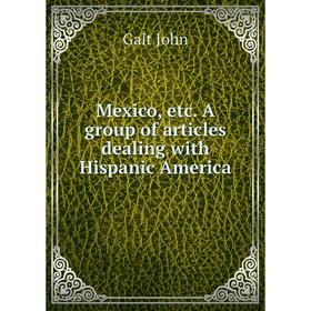

Книга Mexico A group of articles dealing with Hispanic America