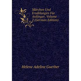 

Книга Märchen Und Ersäblungen Für Anfänger, Volume 2
