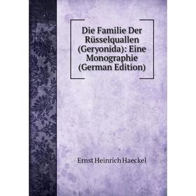 

Книга Die Familie Der Rüsselquallen (Geryonida): Eine Monographie (German Edition)