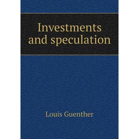 

Книга Investments and speculation