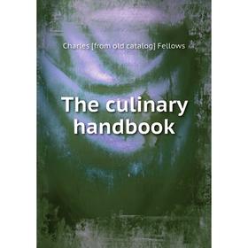 

Книга The culinary handbook