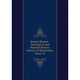 

Книга Annual Report - Geological and Natural History Survey of Minnesota, Issue 13